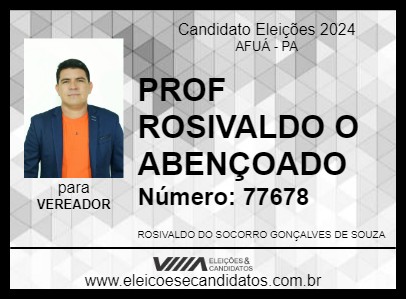 Candidato PROF ROSIVALDO O ABENÇOADO 2024 - AFUÁ - Eleições