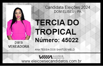 Candidato TERCIA DO TROPICAL 2024 - DOM ELISEU - Eleições