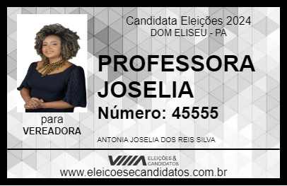 Candidato PROFESSORA JOSELIA 2024 - DOM ELISEU - Eleições