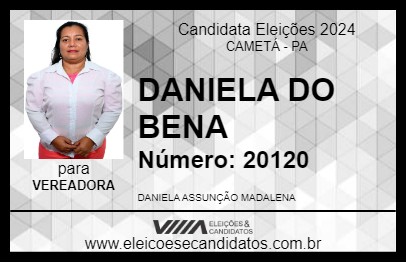 Candidato DANIELA DO BENA 2024 - CAMETÁ - Eleições