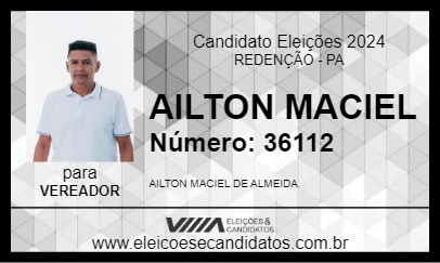 Candidato AILTON MACIEL 2024 - REDENÇÃO - Eleições