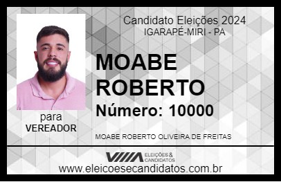 Candidato MOABE ROBERTO 2024 - IGARAPÉ-MIRI - Eleições