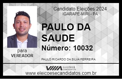 Candidato PAULO DA SAUDE 2024 - IGARAPÉ-MIRI - Eleições