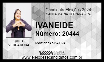 Candidato IVANEIDE 2024 - SANTA MARIA DO PARÁ - Eleições