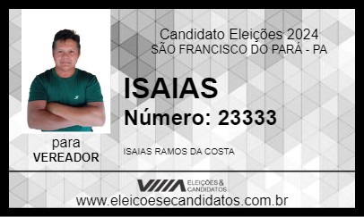 Candidato ISAIAS 2024 - SÃO FRANCISCO DO PARÁ - Eleições