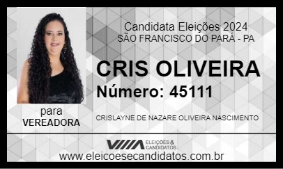 Candidato CRIS OLIVEIRA 2024 - SÃO FRANCISCO DO PARÁ - Eleições