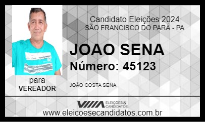 Candidato JOAO SENA 2024 - SÃO FRANCISCO DO PARÁ - Eleições