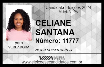 Candidato CELIANE SANTANA 2024 - MUANÁ - Eleições