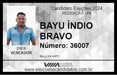 Candidato BAYU ÍNDIO BRAVO 2024 - REDENÇÃO - Eleições