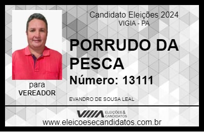 Candidato PORRUDO DA PESCA 2024 - VIGIA - Eleições