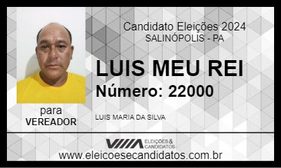 Candidato LUIS MEU REI 2024 - SALINÓPOLIS - Eleições