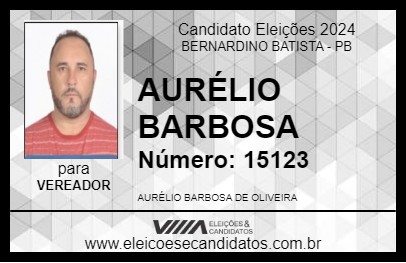 Candidato AURÉLIO BARBOSA 2024 - BERNARDINO BATISTA - Eleições