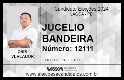 Candidato JUCELIO BANDEIRA 2024 - LAGOA - Eleições