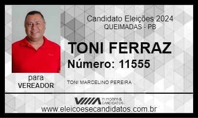 Candidato TONI FERRAZ 2024 - QUEIMADAS - Eleições