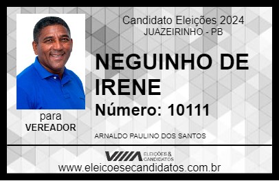 Candidato NEGUINHO DE IRENE 2024 - JUAZEIRINHO - Eleições