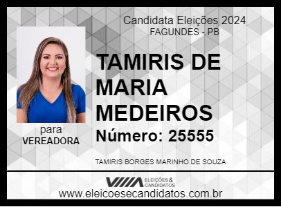 Candidato TAMIRIS DE MARIA MEDEIROS 2024 - FAGUNDES - Eleições