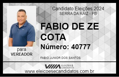 Candidato FABIO DE ZE COTA 2024 - SERRA DA RAIZ - Eleições