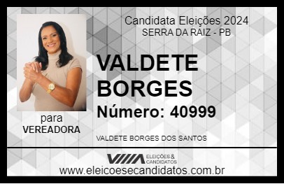 Candidato VALDETE BORGES 2024 - SERRA DA RAIZ - Eleições