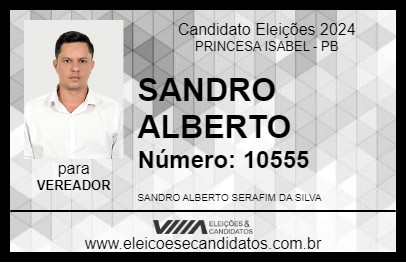 Candidato SANDRO ALBERTO 2024 - PRINCESA ISABEL - Eleições