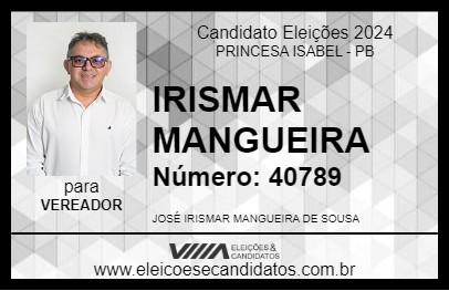 Candidato IRISMAR MANGUEIRA 2024 - PRINCESA ISABEL - Eleições