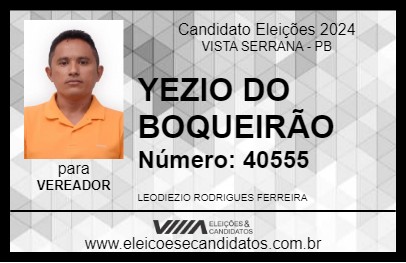 Candidato YEZIO DO BOQUEIRÃO 2024 - VISTA SERRANA - Eleições