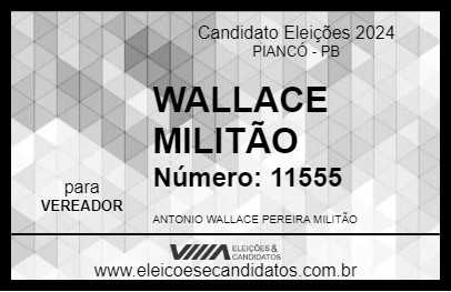 Candidato WALLACE MILITÃO 2024 - PIANCÓ - Eleições