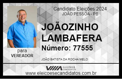 Candidato JOÃOZINHO LAMBAFERA 2024 - JOÃO PESSOA - Eleições