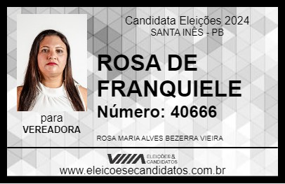 Candidato ROSA DE FRANQUIELE 2024 - SANTA INÊS - Eleições