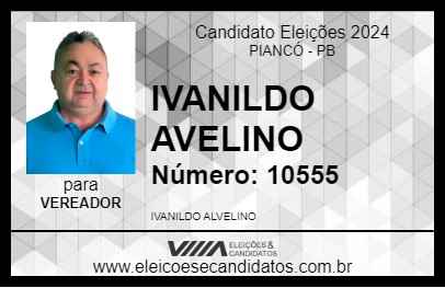 Candidato IVANILDO AVELINO 2024 - PIANCÓ - Eleições