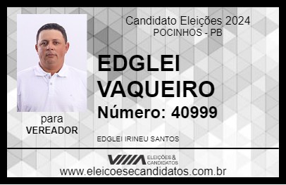 Candidato EDGLEI VAQUEIRO 2024 - POCINHOS - Eleições