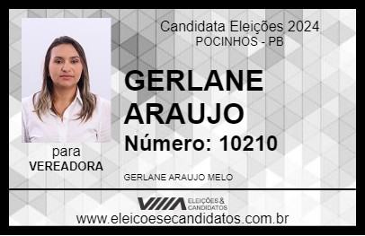 Candidato GERLANE ARAUJO 2024 - POCINHOS - Eleições