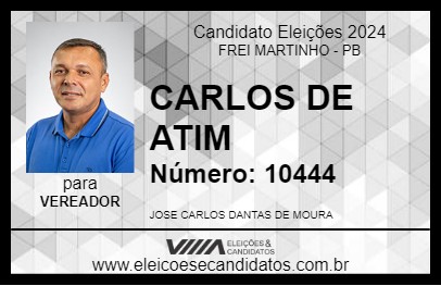 Candidato CARLOS DE ATIM 2024 - FREI MARTINHO - Eleições