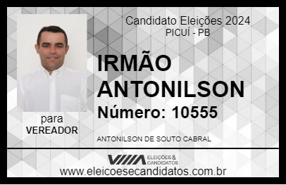 Candidato IRMÃO ANTONILSON 2024 - PICUÍ - Eleições