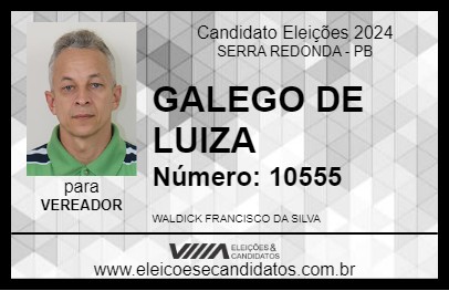 Candidato GALEGO DE LUIZA 2024 - SERRA REDONDA - Eleições