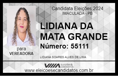 Candidato LIDIANA DA MATA GRANDE 2024 - IMACULADA - Eleições