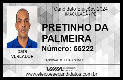 Candidato PRETINHO DA PALMEIRA 2024 - IMACULADA - Eleições