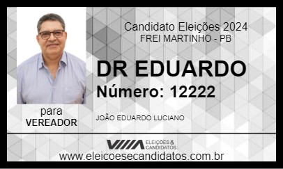 Candidato DR EDUARDO 2024 - FREI MARTINHO - Eleições