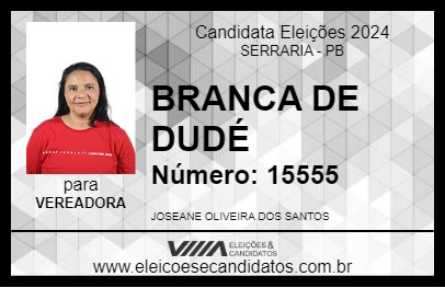 Candidato BRANCA DE DUDÉ 2024 - SERRARIA - Eleições