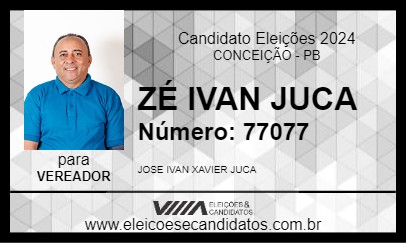 Candidato ZÉ IVAN JUCA 2024 - CONCEIÇÃO - Eleições