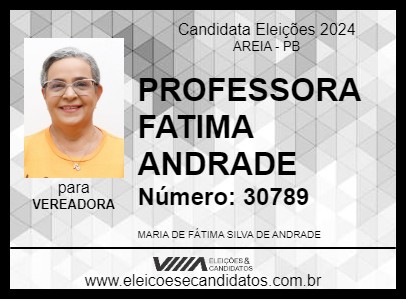 Candidato PROFESSORA FATIMA ANDRADE 2024 - AREIA - Eleições