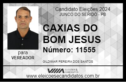 Candidato CAXIAS DO BOM JESUS 2024 - JUNCO DO SERIDÓ - Eleições