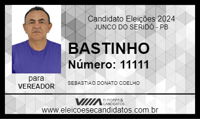 Candidato BASTINHO 2024 - JUNCO DO SERIDÓ - Eleições