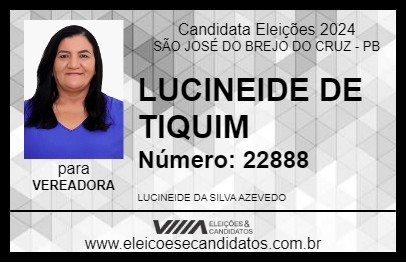 Candidato LUCINEIDE DE TIQUIM 2024 - SÃO JOSÉ DO BREJO DO CRUZ - Eleições