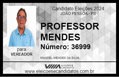 Candidato PROFESSOR MENDES 2024 - JOÃO PESSOA - Eleições