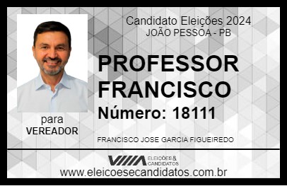 Candidato PROFESSOR FRANCISCO 2024 - JOÃO PESSOA - Eleições