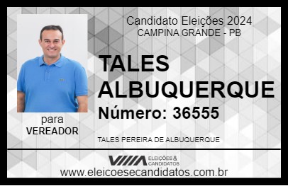 Candidato TALES ALBUQUERQUE 2024 - CAMPINA GRANDE - Eleições