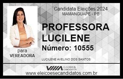 Candidato PROFESSORA LUCILENE 2024 - MAMANGUAPE - Eleições