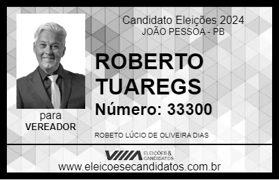 Candidato ROBERTO TUAREGS 2024 - JOÃO PESSOA - Eleições