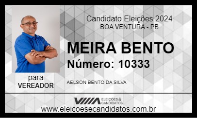 Candidato MEIRA BENTO 2024 - BOA VENTURA - Eleições