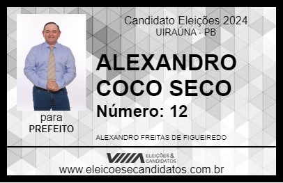 Candidato ALEXANDRO COCO SECO 2024 - UIRAÚNA - Eleições